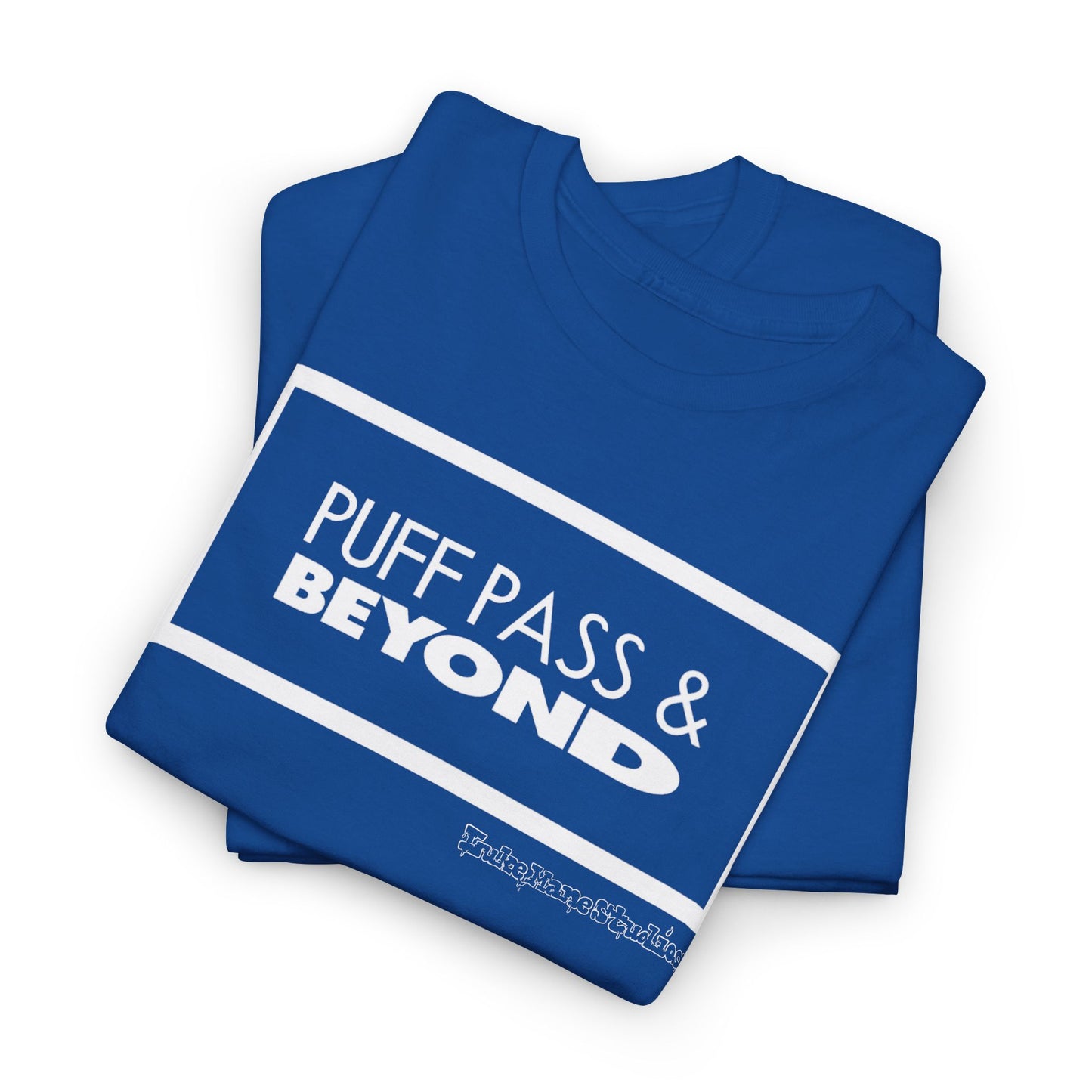 Puff Pass & Beyond Tee!