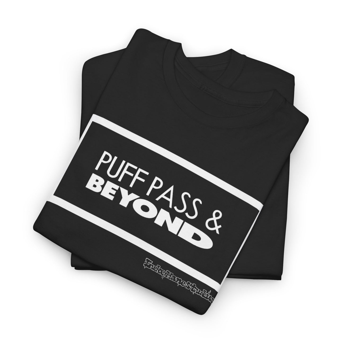 Puff Pass & Beyond Tee!