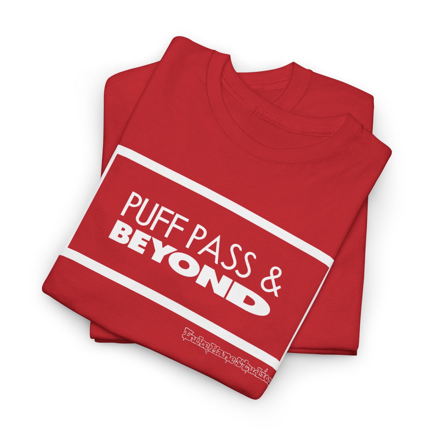 Puff Pass & Beyond Tee!