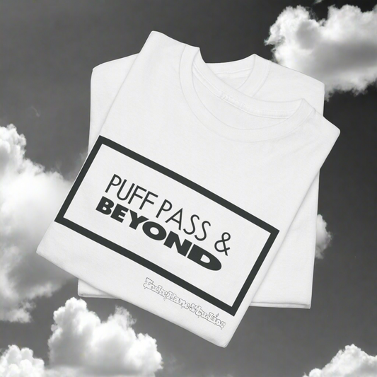 Puff Pass & Beyond Tee!