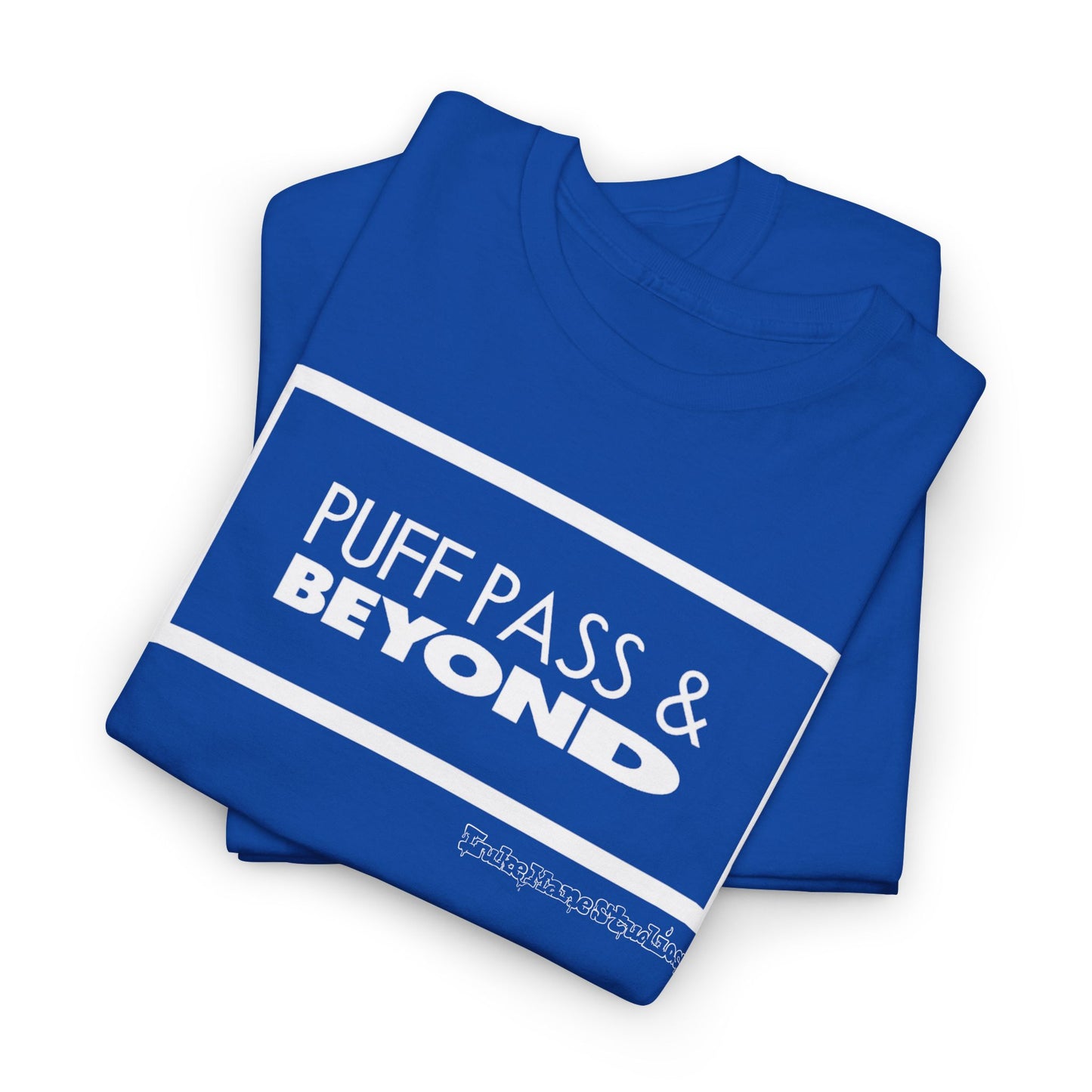Puff Pass & Beyond Tee!
