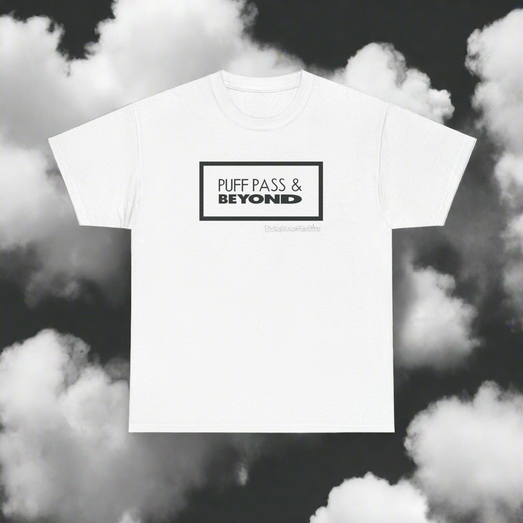 Puff Pass & Beyond Tee!